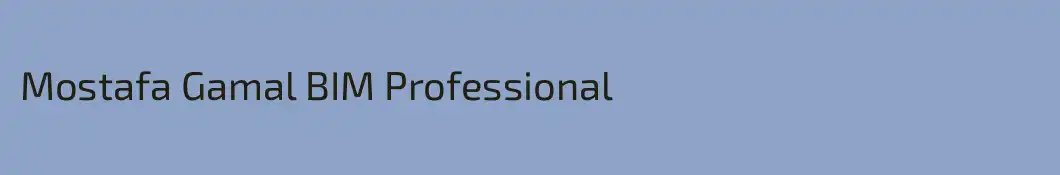 Mostafa Gamal BIM Professional